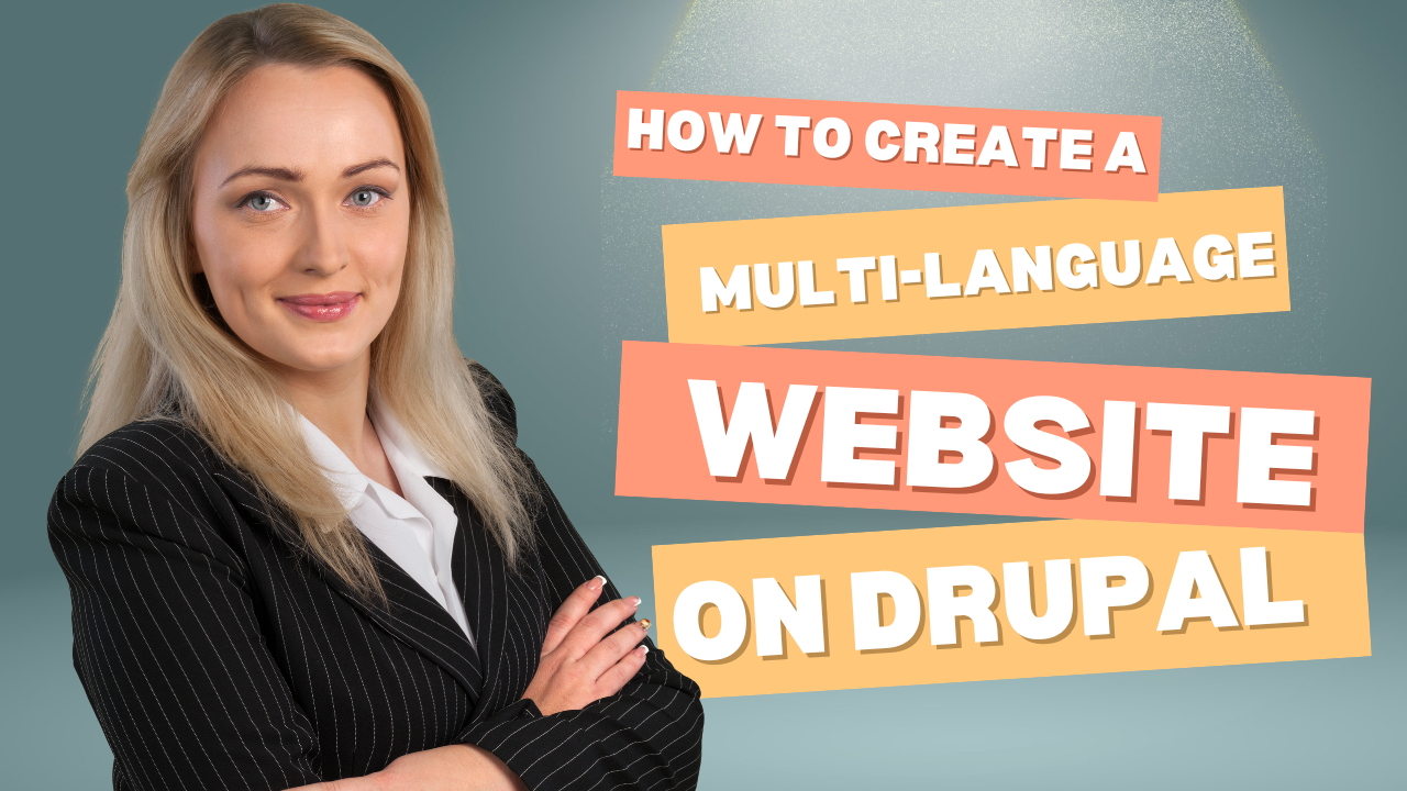 How to Create a Multi-Language Website with Drupal